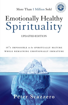 Emotionally Healthy Spirituality: It's Impossib... 0310348498 Book Cover