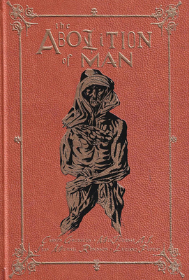 The Abolition of Man: The Deluxe Edition 1736860577 Book Cover