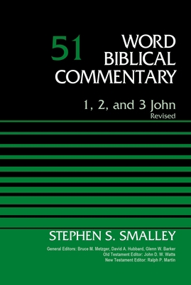 1, 2, and 3 John, Volume 51: Revised Edition 51 0310109973 Book Cover