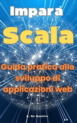 Impara Scala: Guida alla programmazione con Scala [Italian] B0CXD9VV5P Book Cover