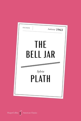 The Bell Jar American Classics Edition 0063484226 Book Cover
