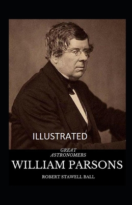 Paperback Great Astronomers: William Parsons Illustrated Book