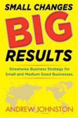 Small Changes BIG Results 0473441918 Book Cover