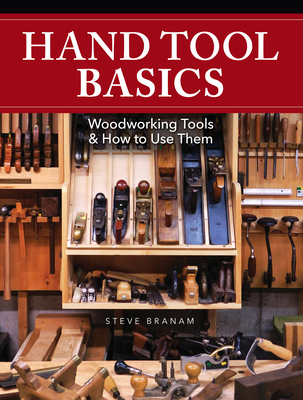 Hand Tool Basics: Woodworking Tools and How to ... 1440348901 Book Cover