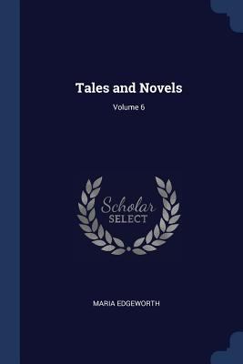 Tales and Novels; Volume 6 137641208X Book Cover