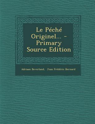 Le P?ch? Originel... - Primary Source Edition [French] 1295618451 Book Cover
