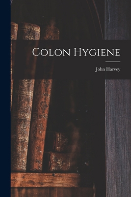 Colon Hygiene 1018870296 Book Cover