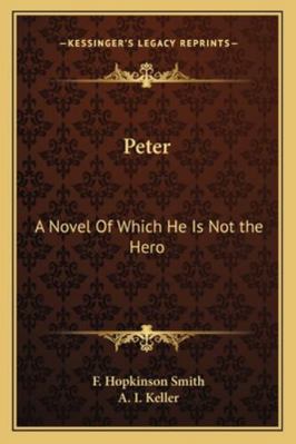 Peter: A Novel Of Which He Is Not the Hero 1162779179 Book Cover