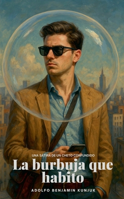 La burbuja que habito [Spanish] B0FF8Y9CB9 Book Cover