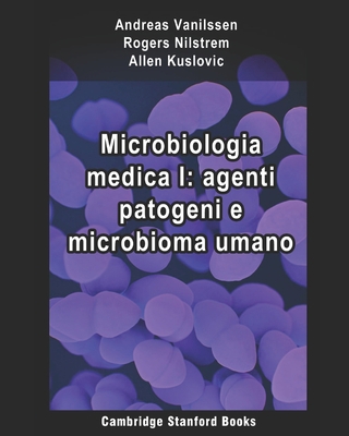 Microbiologia medica I: agenti patogeni e microbioma umano (Italian Edition) B08HTM67H7 Book Cover