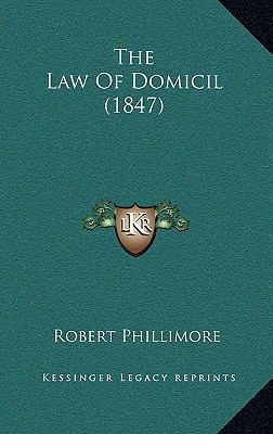 The Law of Domicil (1847) 1165192861 Book Cover