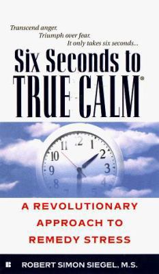 Six Seconds to True Calm 0425165221 Book Cover