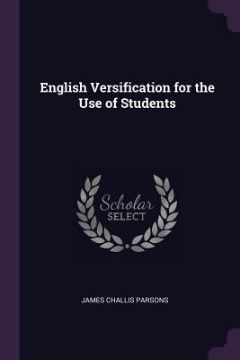 English Versification for the Use of Students 1377397335 Book Cover
