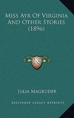Miss Ayr Of Virginia And Other Stories (1896) 1164399381 Book Cover