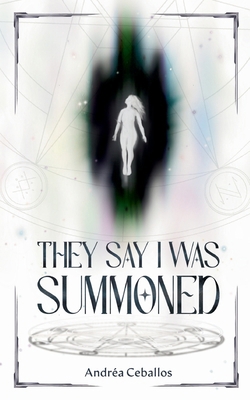 They Say I Was Summoned 918134886X Book Cover