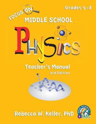 Focus On Middle School Physics Teacher's Manual... 1941181759 Book Cover