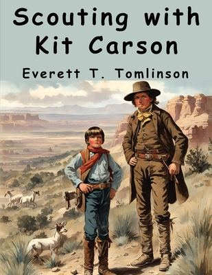 Scouting with Kit Carson 1836572735 Book Cover