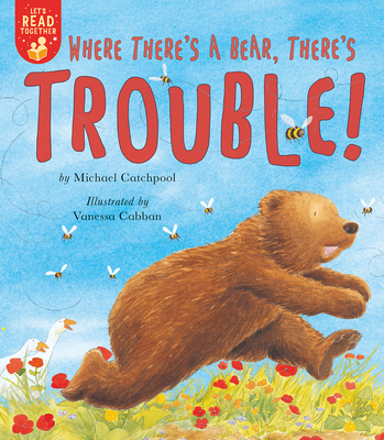 Where There's a Bear, There's Trouble! 1680103679 Book Cover