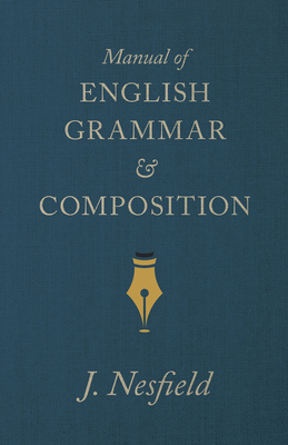 Manual of English Grammar and Composition 1445502771 Book Cover