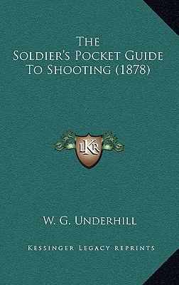 The Soldier's Pocket Guide To Shooting (1878) 1165592053 Book Cover