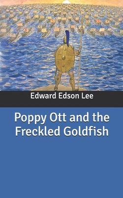 Poppy Ott and the Freckled Goldfish B086L8X695 Book Cover