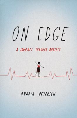 On Edge: A Journey Through Anxiety 1524750743 Book Cover