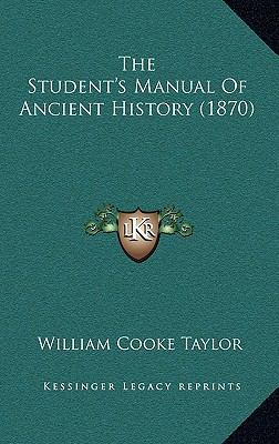 The Student's Manual Of Ancient History (1870) 1167308468 Book Cover