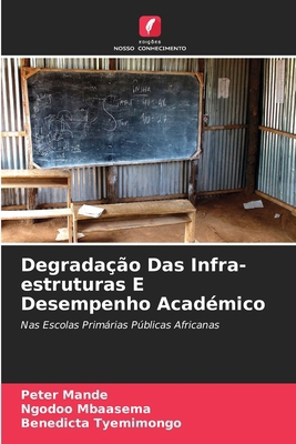 Degradação Das Infra-estruturas E Desempenho Ac... [Portuguese] 6208062861 Book Cover