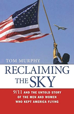 Reclaiming the Sky: 9/11 and the Untold Story o... 0814437656 Book Cover