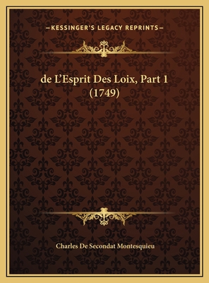 de L'Esprit Des Loix, Part 1 (1749) [French] 1169825494 Book Cover