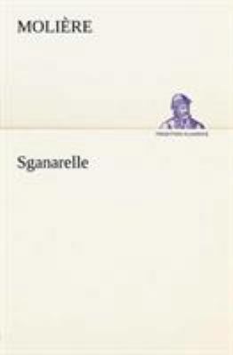 Sganarelle [French] 3849125629 Book Cover