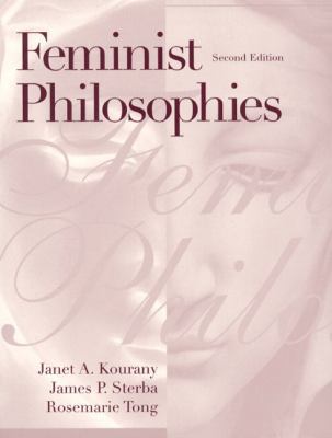 Feminist Philosophies: Problems, Theories, and ... 0133985385 Book Cover