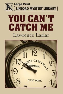 You Can't Catch Me [Large Print] 1444841718 Book Cover