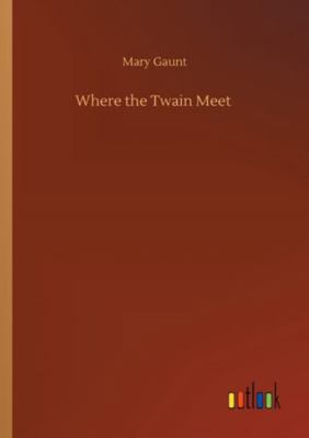 Where the Twain Meet 3752351020 Book Cover