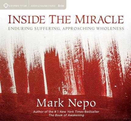 Inside the Miracle: Enduring Suffering, Approac... 1622035429 Book Cover