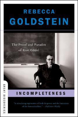 Incompleteness: The Proof and Paradox of Kurt G... 0393327604 Book Cover