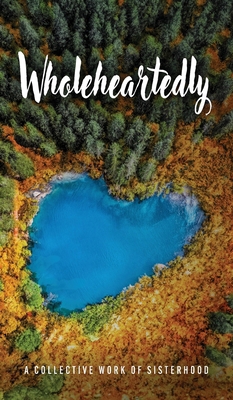 Wholeheartedly 1963874005 Book Cover