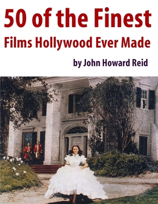 50 of the Finest Films Hollywood Ever Made 1105758966 Book Cover