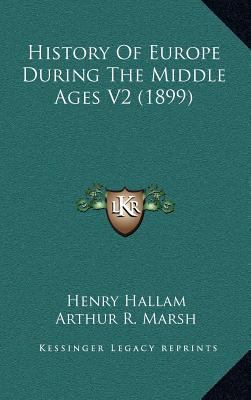 History Of Europe During The Middle Ages V2 (1899) 1164444484 Book Cover