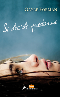 Si Decido Quedarme / If I Stay [Spanish] 8416555028 Book Cover