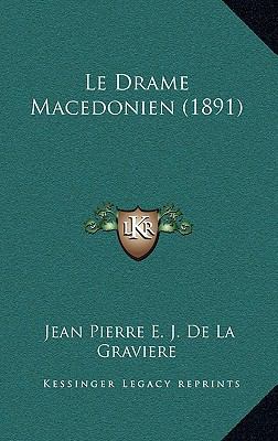 Le Drame Macedonien (1891) [French] 1167827406 Book Cover