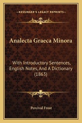 Analecta Graeca Minora: With Introductory Sente... 1164575546 Book Cover