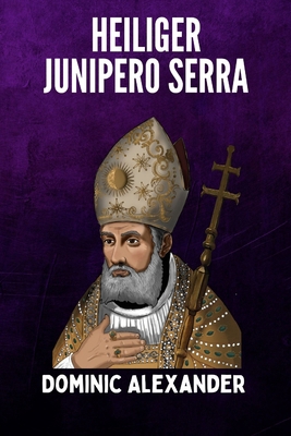 Heiliger Junipero Serra [German]            Book Cover