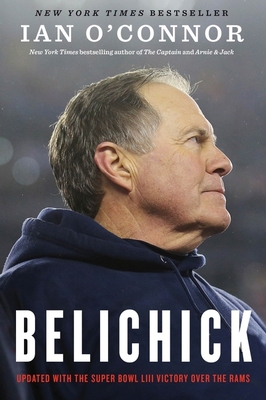 Belichick: The Making of the Greatest Football ... 0358118212 Book Cover