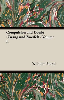 Compulsion and Doubt (Zwang und Zweifel) - Volu... 1444659464 Book Cover