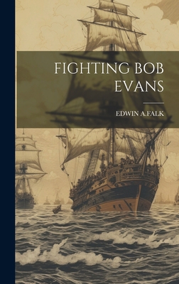 Fighting Bob Evans 1019964871 Book Cover