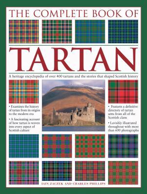 The Complete Book of Tartan: A Heritage Encyclo... 0754819817 Book Cover