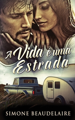 A vida é uma estrada [Portuguese] [Large Print] 4824161932 Book Cover