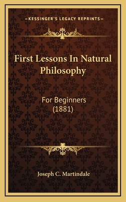 First Lessons In Natural Philosophy: For Beginn... 1165446561 Book Cover