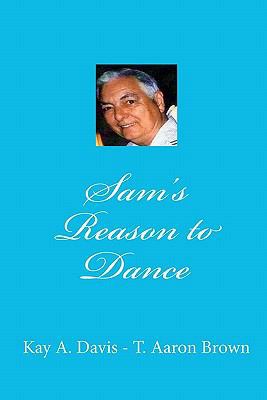 Sam's Reason to Dance 1451560931 Book Cover